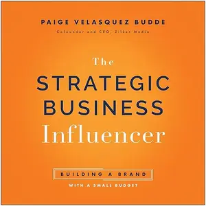 The Strategic Business Influencer: Building a Brand with a Small Budget [Audiobook]