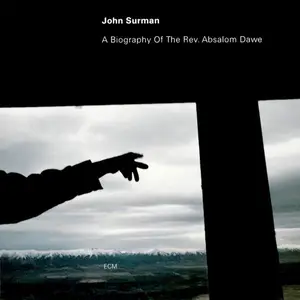 John Surman - A Biography Of The Rev. Absalom Dawe (1995)