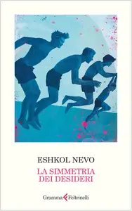 Eshkol Nevo - La simmetria dei desideri