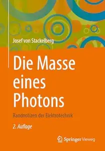 Die Masse eines Photons: Randnotizen der Elektrotechnik, 2.Auflage