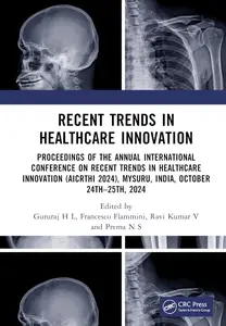 Recent Trends in Healthcare Innovation: Proceedings of the Annual International Conference