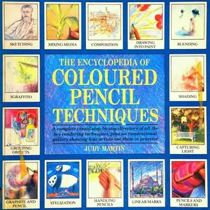 The Encyclopedia of Coloured Pencil Techniques