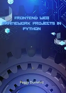 Frontend Web Framework Projects in Python: Building Web App has no JavaScript required