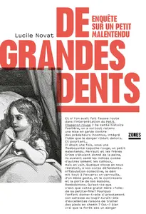 De grandes dents : Enquête sur un petit malentendu - Lucile Novat