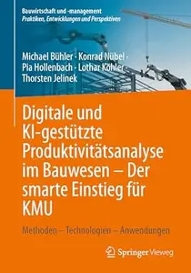 Digitale und KI-gestützte Produktivitätsanalyse im Bauwesen – Der smarte Einstieg für KMU