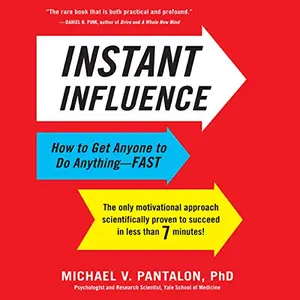 Instant Influence: How to Get Anyone to Do Anything - Fast [Audiobook]