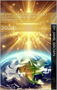 Multiple Universe Star System 7 Heaven's Configuration Framework