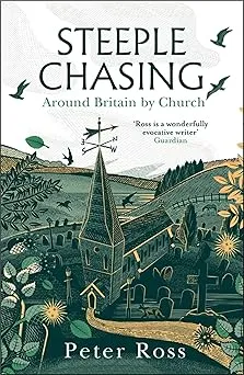 Steeple Chasing: Around Britain by Church