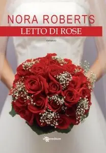 Nora Roberts - Letto di rose