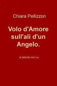 Volo d’Amore sull’ali d’un Angelo.