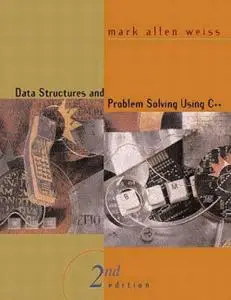Data Structures & Problem Solving with C++ (2nd Ed; M.A. Weiss)