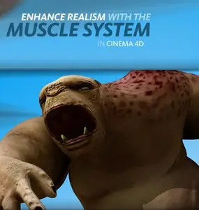 Digital Tutors - Utilizing the Muscle System in CINEMA 4D