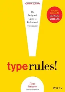 Type Rules: The Designer's Guide to Professional Typography, 4 edition