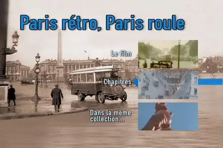 Paris retro, Paris roule, de 1900 a nos jours