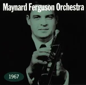 Maynard Ferguson Orchestra - 1967 (1995)