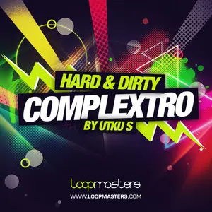 Loopmasters Hard And Dirty Complextro MULTIFORMAT