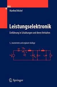 Leistungselektronik: Einführung in Schaltungen und deren Verhalten