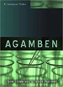 Agamben (Key Contemporary Thinkers)