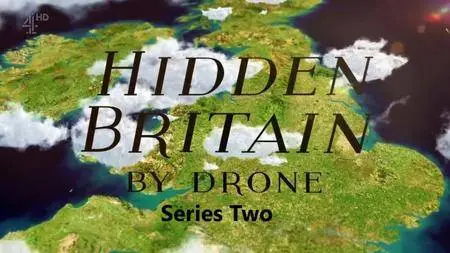 Channel 4 - Hidden Britain - by Drone: Series 2 (2018)