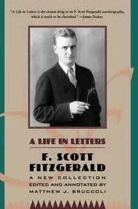 «A Life in Letters» by F. Scott Fitzgerald