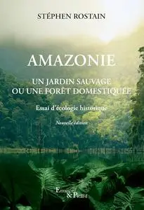 Amazonie - Stéphen Rostain