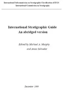 "International Stratigraphic Guide — An abridged version" by  Michael A. Murphy, Amos Salvador
