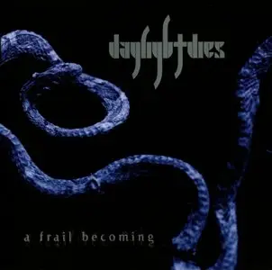 Daylight Dies - A Frail Becoming (2012)