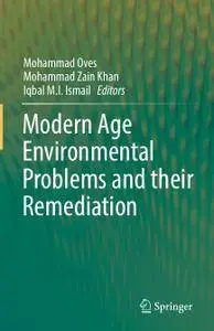 Modern Age Environmental Problems and their Remediation