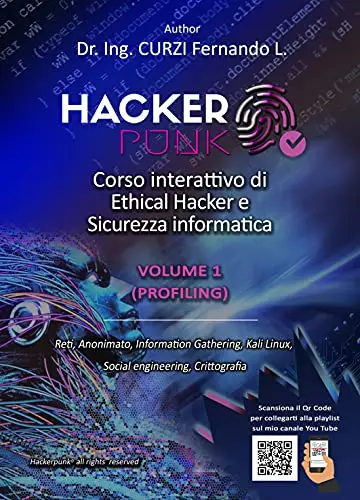 Hackerpunk vol.1 "Profiling": Manuale interattivo di Ethical Hacker e Sicurezza informatica