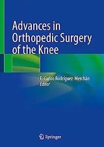 Advances in Orthopedic Surgery of the Knee