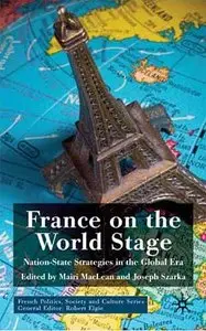 France on The World Stage: Nation-State Strategies in the Global Era