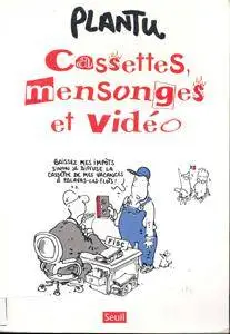 Cassettes, mensonges et vidéos