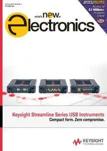 What’s New in Electronics - July/August 2018