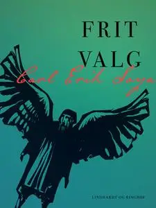 «Frit valg» by Carl Erik Soya