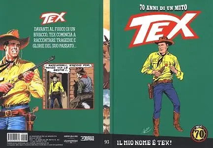 Tex - 70 Anni Di Un Mito - Volume 93 - Il Mio Nome E' Tex