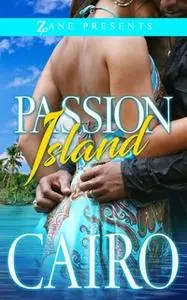 «Passion Island» by Cairo