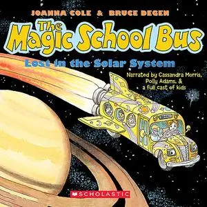 «The Magic School Bus: Lost in the Solar System» by Joanna Cole