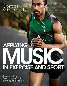 Applying Music in Exercise and Sport (repost)