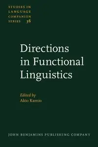 Directions in Functional Linguistics by Akio Kamio