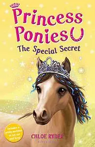 «Princess Ponies 3: The Special Secret» by Chloe Ryder