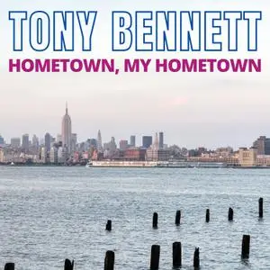 Tony Bennett - Hometown, My Town (1959/2022) [Official Digital Download]