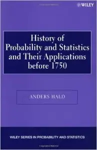 A History of Probability and Statistics and Their Applications before 1750 by Anders Hald [Repost] 