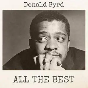 Donald Byrd - All The Best (2018)
