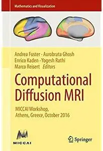 Computational Diffusion MRI: MICCAI Workshop, Athens, Greece, October 2016 [Repost]