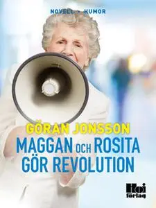 «Maggan och Rosita gör revolution» by Göran Jonsson