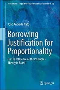 Borrowing Justification for Proportionality: On the Influence of the Principles Theory in Brazil