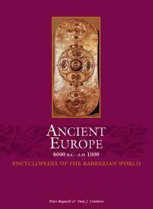 Ancient Europe, 8000 B.C. to A.D. 1000: An Encyclopedia of the Barbarian World, 2 Volume set
