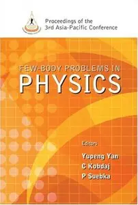 Few-Body Problems in Physics