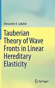 Tauberian Theory of Wave Fronts in Linear Hereditary Elasticity