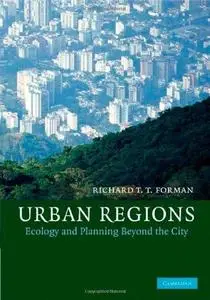 Urban Regions: Ecology and Planning Beyond the City